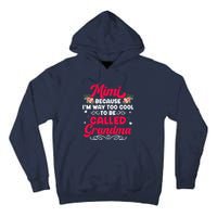 Mimi Too Cool To Called Grandma Mothers Day Grandmother Tall Hoodie