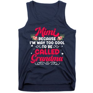 Mimi Too Cool To Called Grandma Mothers Day Grandmother Tank Top