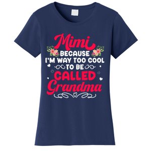 Mimi Too Cool To Called Grandma Mothers Day Grandmother Women's T-Shirt