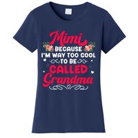 Mimi Too Cool To Called Grandma Mothers Day Grandmother Women's T-Shirt