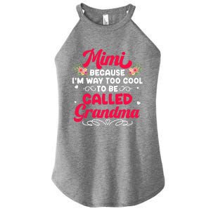 Mimi Too Cool To Called Grandma Mothers Day Grandmother Women's Perfect Tri Rocker Tank