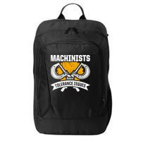 Machinist Tolerance CNC Machine Operator Machining City Backpack