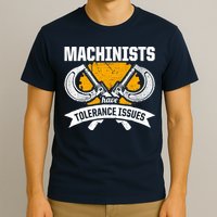 Machinist Tolerance CNC Machine Operator Machining T-Shirt
