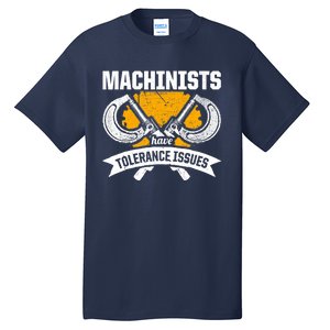 Machinist Tolerance CNC Machine Operator Machining Tall T-Shirt