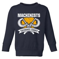 Machinist Tolerance CNC Machine Operator Machining Toddler Sweatshirt