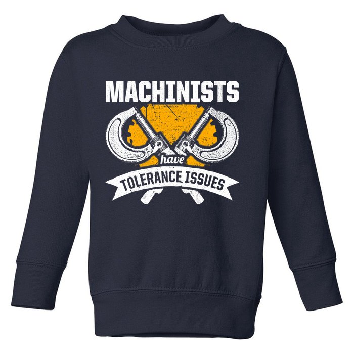 Machinist Tolerance CNC Machine Operator Machining Toddler Sweatshirt