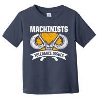 Machinist Tolerance CNC Machine Operator Machining Toddler T-Shirt