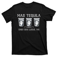 Mas Tequila Cabo San Lucas Mx Funny Travel T-Shirt