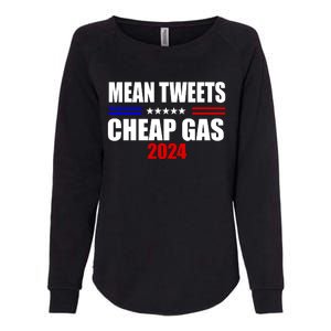 Mean Tweets Cheap Gas 2024 Election Womens California Wash Sweatshirt