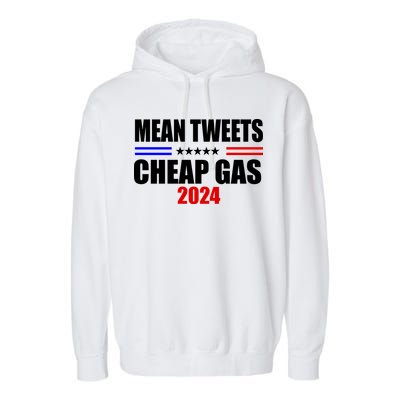 Mean Tweets Cheap Gas 2024 Election Garment-Dyed Fleece Hoodie