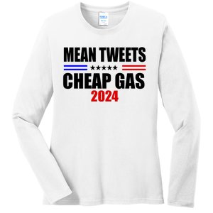 Mean Tweets Cheap Gas 2024 Election Ladies Long Sleeve Shirt