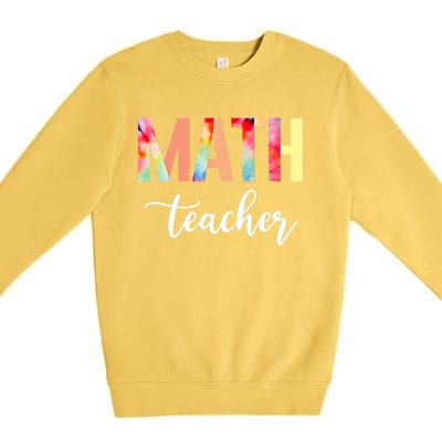 Math Teacher Cute Tie Dye Funny First Day Back To School Great Gift Premium Crewneck Sweatshirt