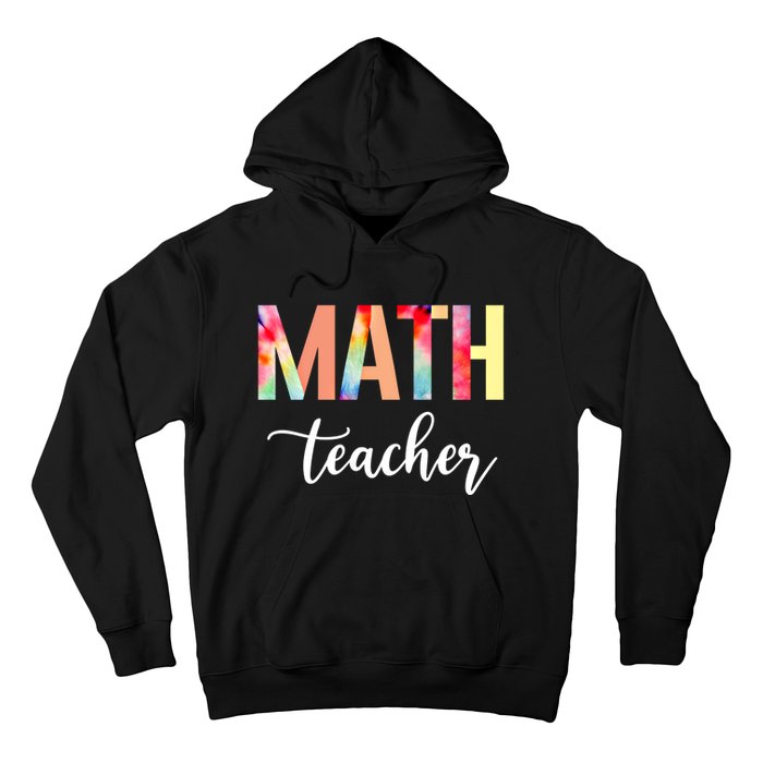 Math Teacher Cute Tie Dye Funny First Day Back To School Great Gift Hoodie