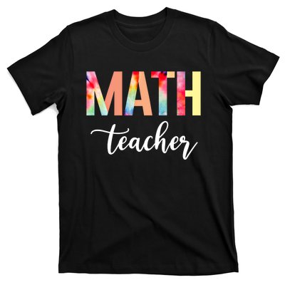 Math Teacher Cute Tie Dye Funny First Day Back To School Great Gift T-Shirt