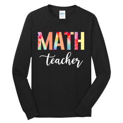 Math Teacher Cute Tie Dye Funny First Day Back To School Great Gift Tall Long Sleeve T-Shirt