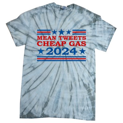 Mean Tweets Cheap Gas 2024 Funny Pro Trump Election Tie-Dye T-Shirt