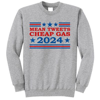 Mean Tweets Cheap Gas 2024 Funny Pro Trump Election Tall Sweatshirt