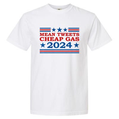 Mean Tweets Cheap Gas 2024 Funny Pro Trump Election Garment-Dyed Heavyweight T-Shirt