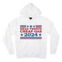 Mean Tweets Cheap Gas 2024 Funny Pro Trump Election Hoodie