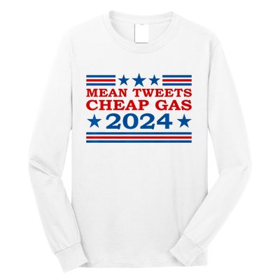 Mean Tweets Cheap Gas 2024 Funny Pro Trump Election Long Sleeve Shirt