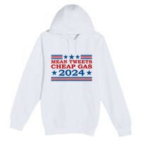 Mean Tweets Cheap Gas 2024 Funny Pro Trump Election Premium Pullover Hoodie