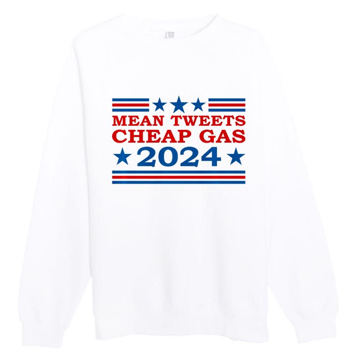 Mean Tweets Cheap Gas 2024 Funny Pro Trump Election Premium Crewneck Sweatshirt