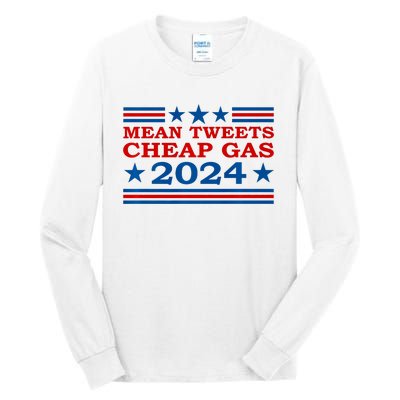 Mean Tweets Cheap Gas 2024 Funny Pro Trump Election Tall Long Sleeve T-Shirt