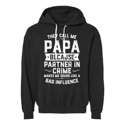 Mens They Call Me Papa Because Partner In Crime Shirt Fathers Day TShirt Garment-Dyed Fleece Hoodie