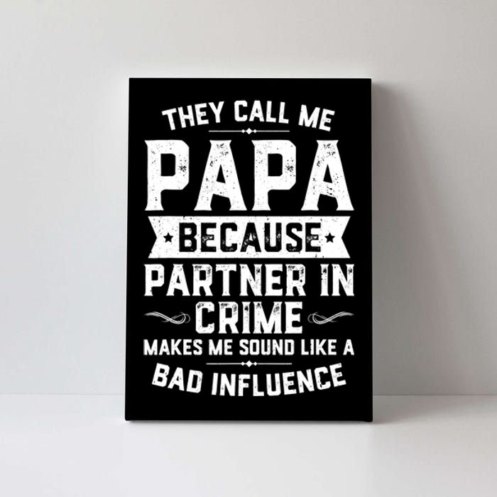 Mens They Call Me Papa Because Partner In Crime Shirt Fathers Day TShirt Canvas