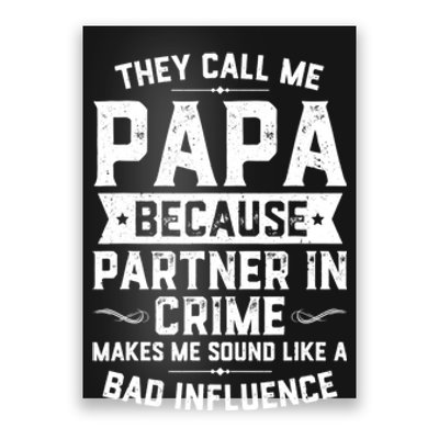 Mens They Call Me Papa Because Partner In Crime Shirt Fathers Day TShirt Poster