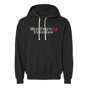 Mean Tweets Cheap Gas 2024 Garment-Dyed Fleece Hoodie