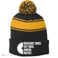 Measure Twice Cut Once Swear Repeat Stripe Pom Pom Beanie
