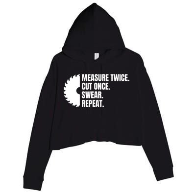 Measure Twice Cut Once Swear Repeat Crop Fleece Hoodie