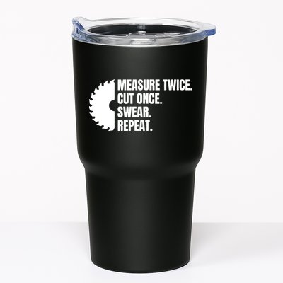 Measure Twice Cut Once Swear Repeat Tumbler