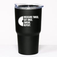 Measure Twice Cut Once Swear Repeat Tumbler