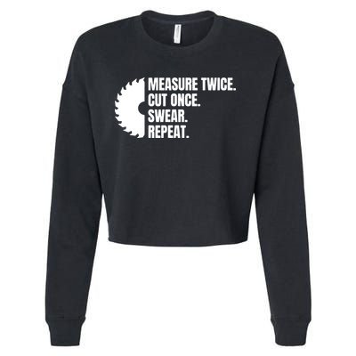 Measure Twice Cut Once Swear Repeat Cropped Pullover Crew