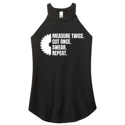 Measure Twice Cut Once Swear Repeat Women's Perfect Tri Rocker Tank