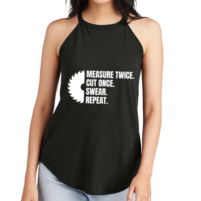 Measure Twice Cut Once Swear Repeat Women's Perfect Tri Rocker Tank