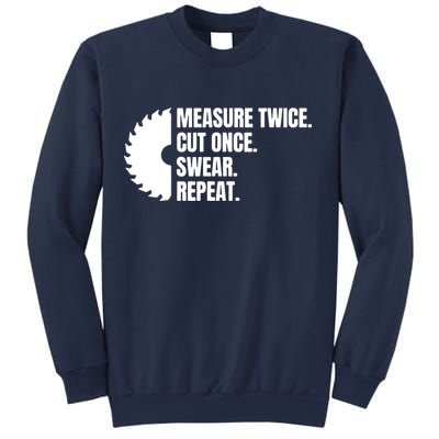 Measure Twice Cut Once Swear Repeat Sweatshirt