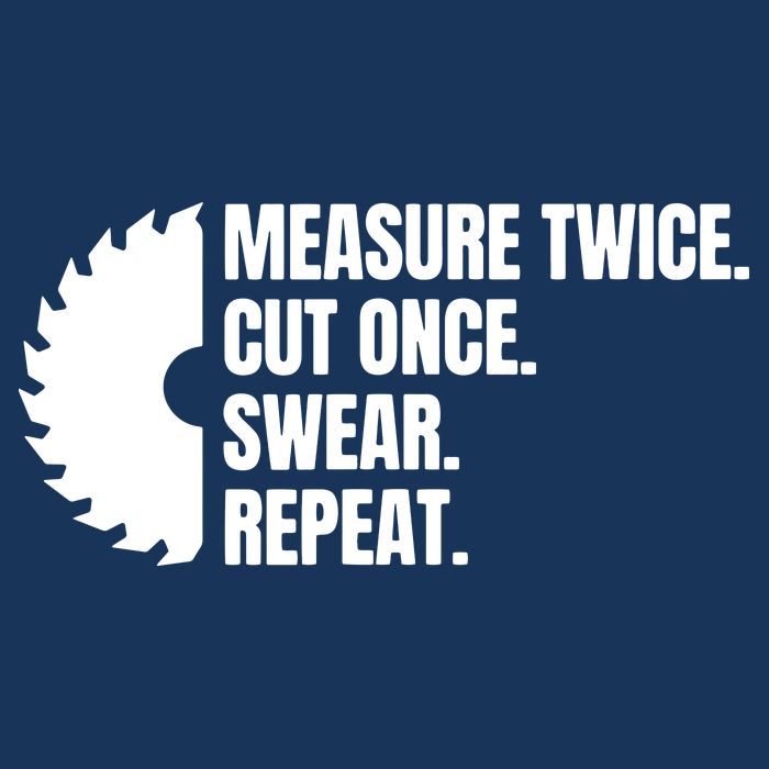 Measure Twice Cut Once Swear Repeat Drawstring Bag