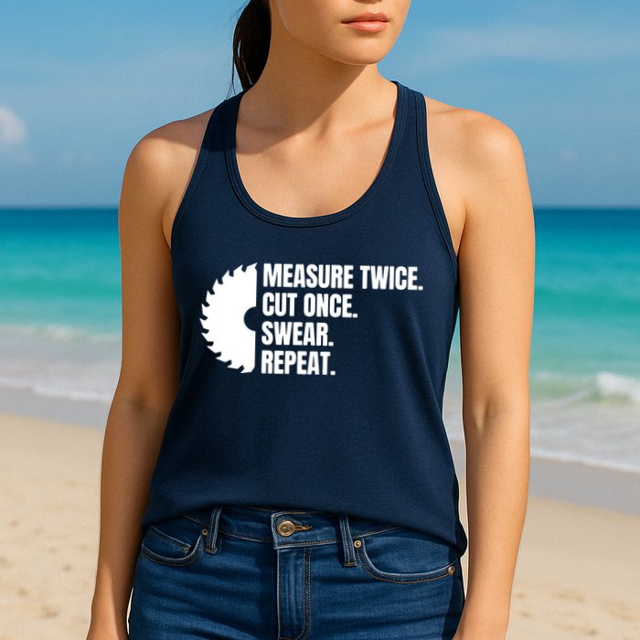 Measure Twice Cut Once Swear Repeat Womens Tank Top