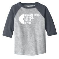 Measure Twice Cut Once Swear Repeat Toddler Fine Jersey T-Shirt