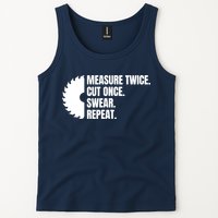 Measure Twice Cut Once Swear Repeat Tank Top
