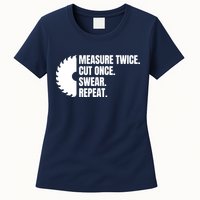 Measure Twice Cut Once Swear Repeat Womens T-Shirt