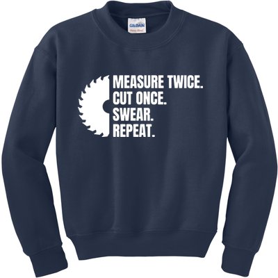 Measure Twice Cut Once Swear Repeat Kids Sweatshirt