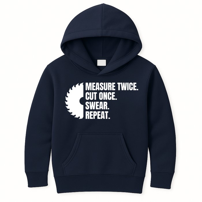 Measure Twice Cut Once Swear Repeat Kids Hoodie