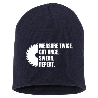 Measure Twice Cut Once Swear Repeat Short Acrylic Beanie