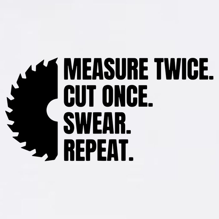 Measure Twice Cut Once Swear Repeat Garment-Dyed Sweatshirt