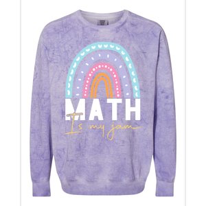 Math Teacher Cute Gift Math Is My Jam Cute Gift Colorblast Crewneck Sweatshirt