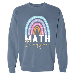 Math Teacher Cute Gift Math Is My Jam Cute Gift Garment-Dyed Sweatshirt